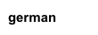 german